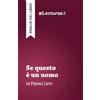 Lecturae.it Se questo è un uomo - Primo Levi (analisi del libro)