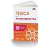 Edra Fisica per il semestre filtro. Teoria, mappe concettuali, quiz commentati
