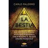 SPERLING KUPFER La bestia. Dai misteri d'Italia ai poteri massonici che dirigono il nuovo ordine mondiale