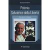 Lampi di Stampa Polonia salvatrice della libertà. Una storia cristiana