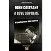 CREATESPACE John Coltrane - A Love Supreme: Guida all'ascolto: Volume 2