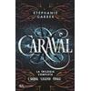 RIZZOLI NARRATIVA Caraval. La trilogia completa