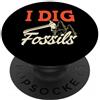 Regali per cacciatori di fossili e abbig I Dig Fossils PopSockets PopGrip Adesivo