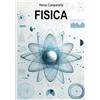 Autopubblicato FISICA: Manuale per il semestre filtro - CdL in Medicina, Odontoiatria, Veterinaria