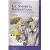 NEAPOLIS La smorfia napoletana. Sogni, detti, proverbi e lotto nella cabala partenopea