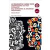Pacini Editore La grammatica cambia volto. Osservazioni sui testi scolastici dal Settecento al decennio preunitario