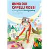 Gallucci Bros Anna dai capelli rossi di Lucy Maud Montgomery. Nuova ediz. (Vol. 1)