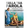 Editrice Shalom Sulla tua Parola. Messalino gennaio-febbraio 2026. Santa Messa quotidiana e letture commentate per vivere la parola di Dio