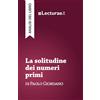 Lecturae.it La solitudine dei numeri primi - Paolo Giordano (analisi del libro)