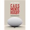 Ultra Caos, mente, rugby. Giovani neuroni in mischia