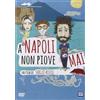 01 Distribution Dvd Nuovo - A Napoli Non Piove Mai 2015 - 01 Distribution