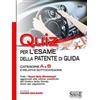 Edizioni Giuridiche Simone Quiz per la patente di guida. Categorie A e B e relative sottocategorie