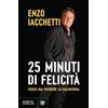 Bompiani 25 minuti di felicità. (Senza mai perdere la malinconia)