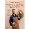 Slow Food Tutto il mondo del pane. 400 pani. 70 ricette. Scuole, tecniche, lieviti madre nei cinque continenti