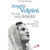 Angela Volpini. La via della felicità