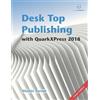 Matthias Guenther Martin Tur Desk Top Publishing with QuarkXPress 2 (Tascabile)