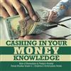Biz Hub Cashing in Your Money Knowledge Role of Economics in Today's (Tascabile)