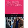 Independently published SINI TRIESTE STOCCARDA: L'EMIGRATO