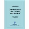 Angelo Piccoli - Metodo per organetto diatonico a due, quattro e otto bassi
