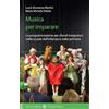 Carocci Musica per imparare. La programmazione per sfondi integratori nella scuola dell'infanzia e primaria. Con QR code