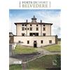 Officina Libraria Forte di Belvedere. Guida-Fort Belvedere. Guide. Ediz. bilingue