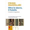 Oltre le sbarre, il fratello