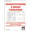 SANDIT Libri Magnetoterapia a bassa frequenza. Costruzione di un elettromedicale con caratteristiche professionali alla portata di tutti. Con floppy disk