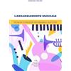Edizioni Momenti-Ribera L'arrangiamento musicale. Tecniche e strategie per ensemble jazz e pop