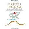 Edizioni dell'Ippogrifo Il cuoco dello zar. La vita vera di Michele Rivelli (Vallo nel Principato 1750-San Pietroburgo 1820)