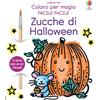 Usborne Coloro per magia Facile facile - Zucche di Halloween