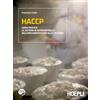 HOEPLI HACCP. Guida pratica al sistema di autocontrollo dall'implementazione alla gestione