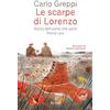 RIZZOLI NARRATIVA Le scarpe di Lorenzo. Storia dell'uomo che salvò Primo Levi