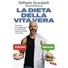 Vallardi A. La dieta della vita vera. Il metodo per raggiungere la forma fisica senza rinunciare a se stessi