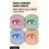 Il Mulino Una cosa alla volta. Le regole dell'attenzione