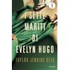 MONDADORI I sette mariti di Evelyn Hugo