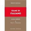 Bignami Esame di italiano. Il Novecento. Dall'inizio del secolo XX ai giorni nostri (Vol. 3/2)