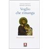 Lindau Voglio che rimanga. Meditazioni sul Vangelo di Giovanni