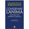 Lindau Conservare l'anima. Manuale per aspiranti patrioti