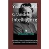 Independently published Grandi Intelligenze: Sarcasmo, satira e qualsiasi altra parola scrupolosa o meno che ti gira intorno