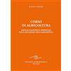 EDITRICE ANTROPOSOFICA MILANO Corso di agricoltura. Impulsi scientifico-spirituali per il progresso dell'agricoltura
