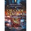 Edizioni Il Punto d'Incontro QR code magico. Il potere dei circuiti radionici abbinati alle parole magiche