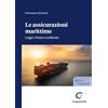 GIAPPICHELLI Le assicurazione marittime. Leggi e prassi a confronto