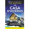 Bookouture La casa d'Inverno: Un thriller psicologico che ti incolla alle pagine e ti lascia senza fiato