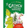 MONDADORI Il Grinch e il Natale perduto. Ediz. a colori