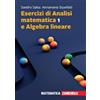 Zanichelli Esercizi di Analisi matematica 1 e algebra lineare. Con e-book