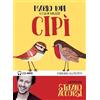RAGAZZI Cipì letto da Stefano Accorsi. Audiolibro. CD Audio formato MP3. Ediz. integrale