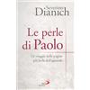 San Paolo Edizioni Le perle di Paolo. Un viaggio nelle pagine più belle dell'apostolo