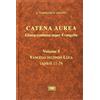 ESD-Edizioni Studio Domenicano Catena aurea. Glossa continua super evangelia. Testo latino a fronte. Vangelo secondo Luca. Capitoli 11-24 (Vol. 5)