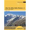 Idea Montagna ALTA VIA DELLA VALLE D'AOSTA N. 1 Alta Via dei Giganti