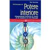 Edizioni Mediterranee Iniziazione al potere interiore. Insegnamenti sull'arte di vivere di un maestro di arti marziali